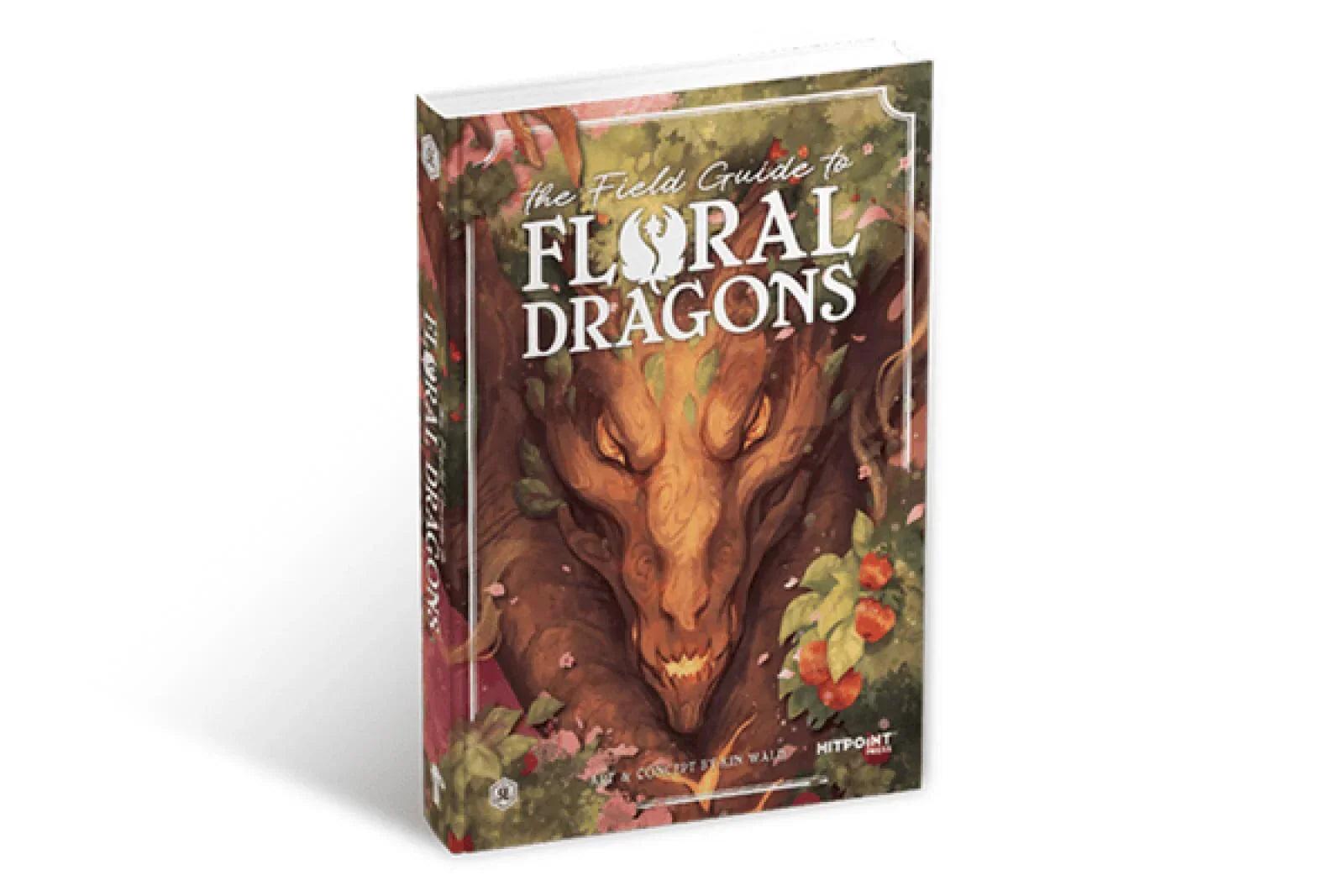 Field Guide to Floral Dragons Hardcover Book